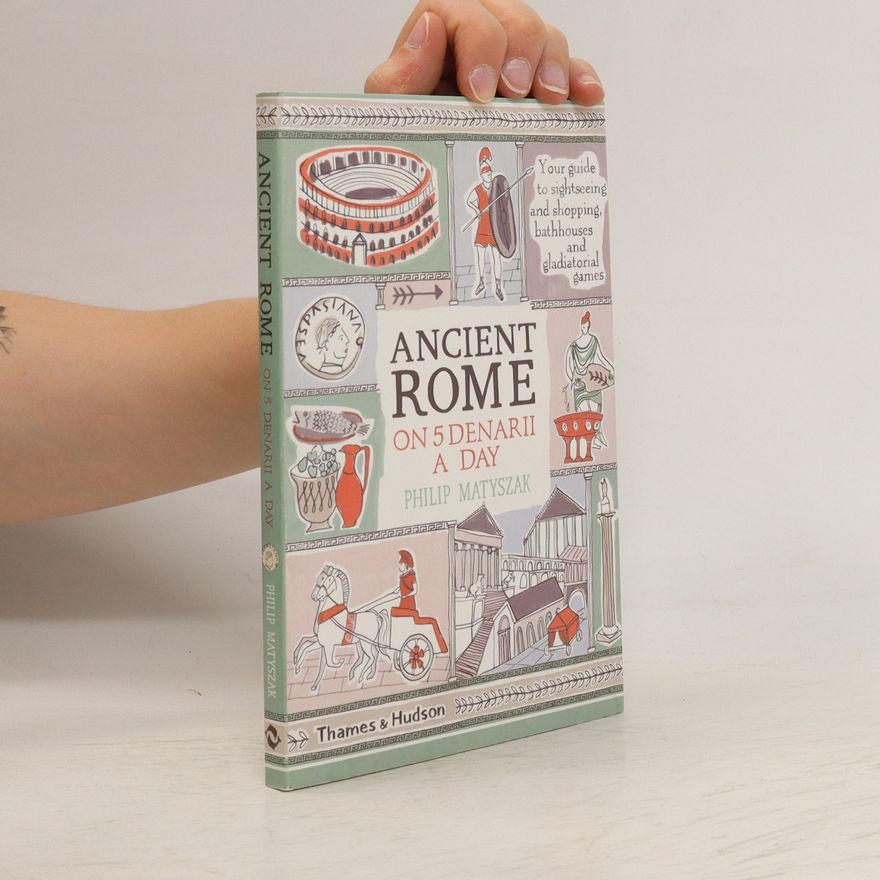 Philip Matyszak Ancient Rome in 5 Denarii