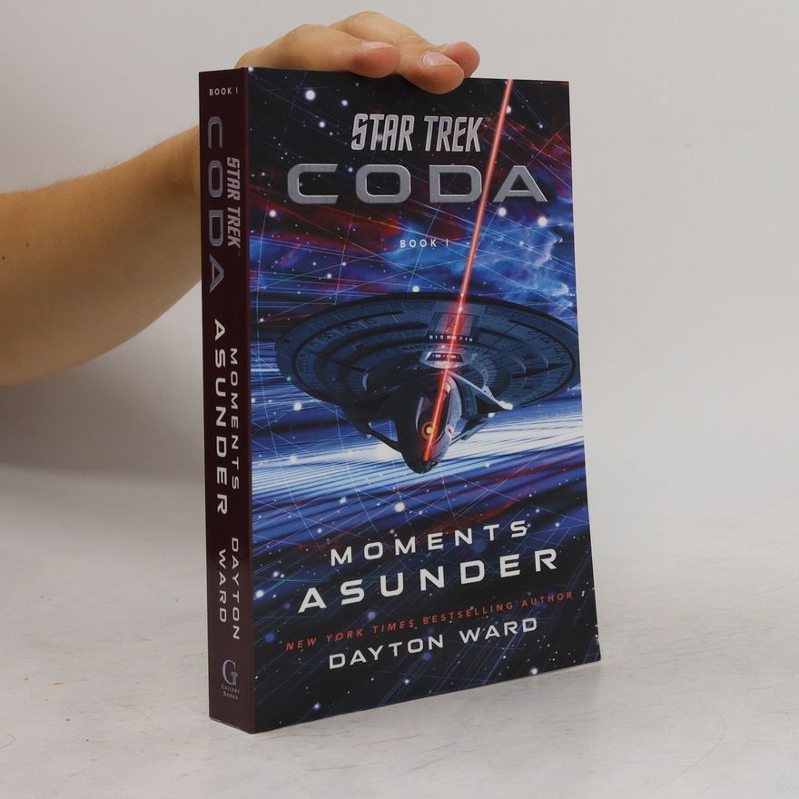 Dayton Ward Star Trek. Coda. Book 1: Moments Asunder