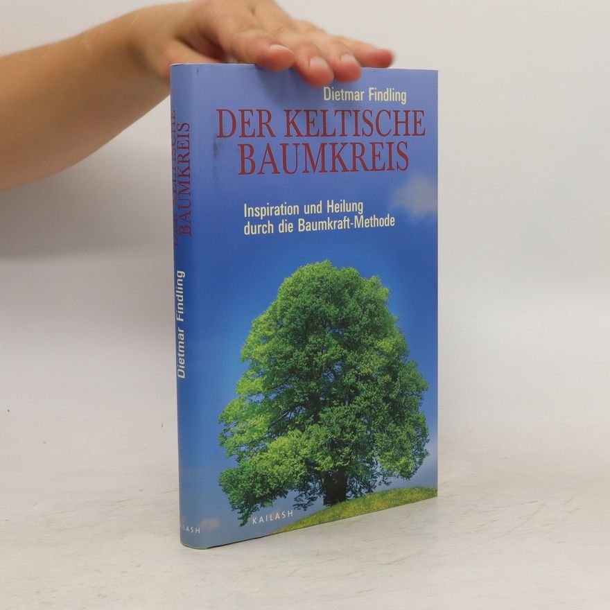 Dietmar Findling Der keltische Baumkreis