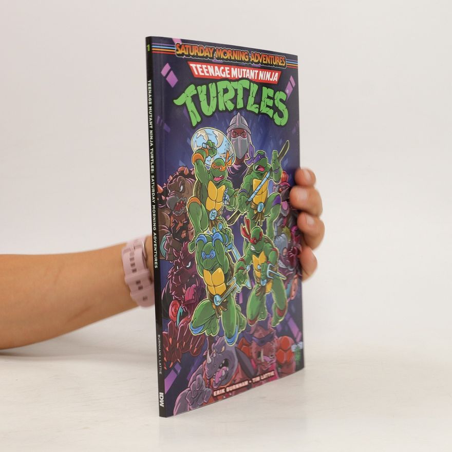 Kolektiv autorů Saturday Morning Adventures. Teenage Mutant Ninja Turtles 1