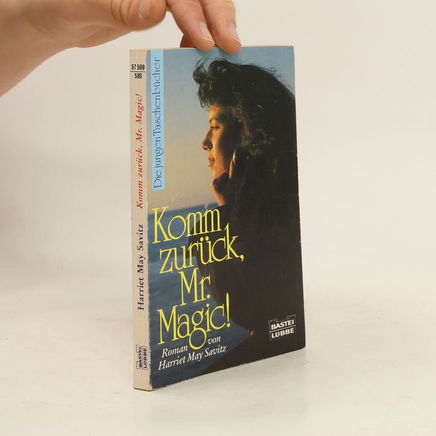 Harriet May Savitz Komm zurück, Mr. Magic!
