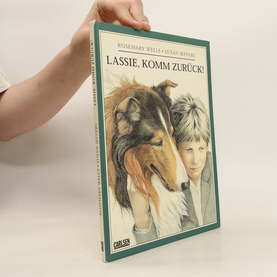 Rosemary Wells Lassie, komm zurück!