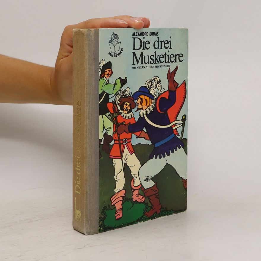 Alexandre Dumas Die drei Musketiere