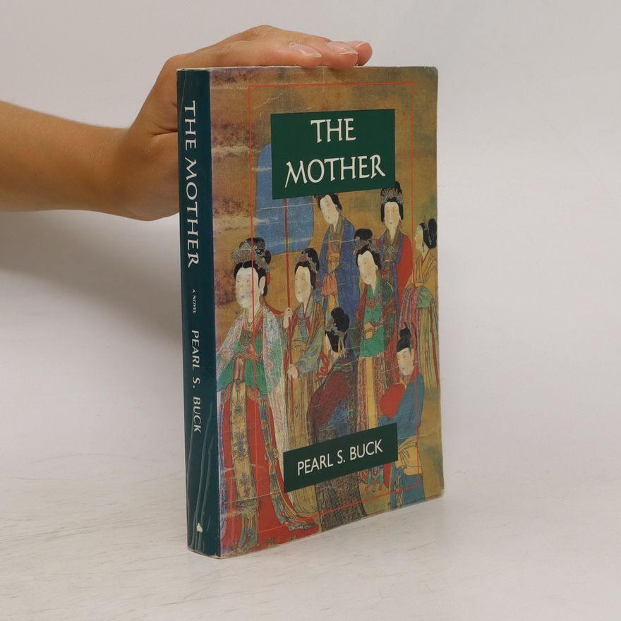 Pearl S. Buck The Mother