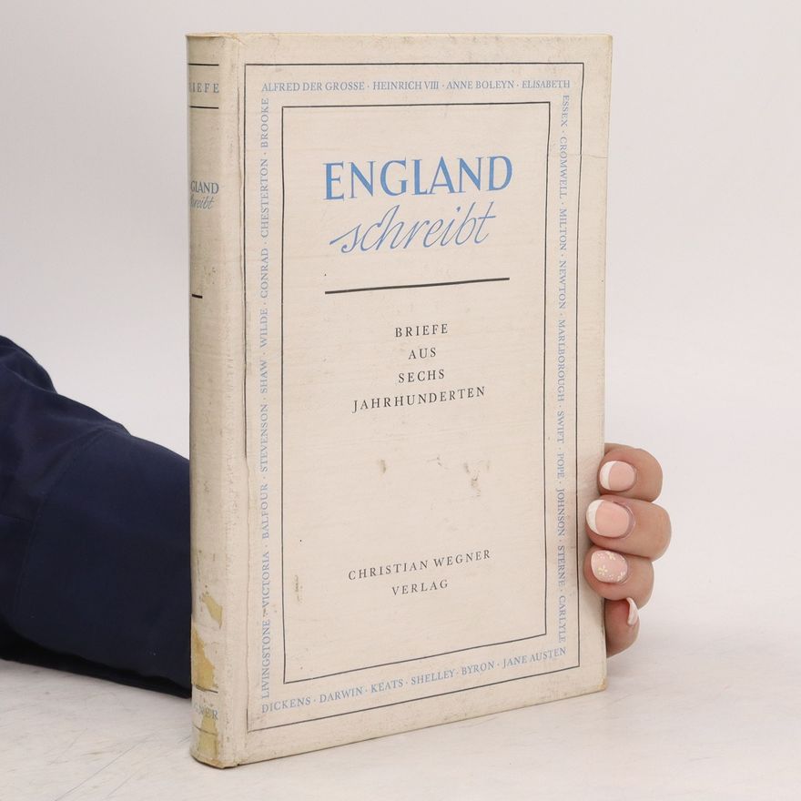 Karl Lerbs England schreibt. Briefe aus sechs Jahrhunderten