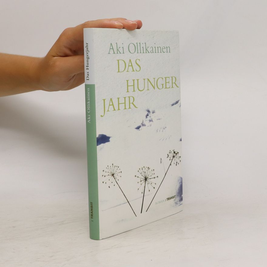 Aki Ollikainen Das Hungerjahr