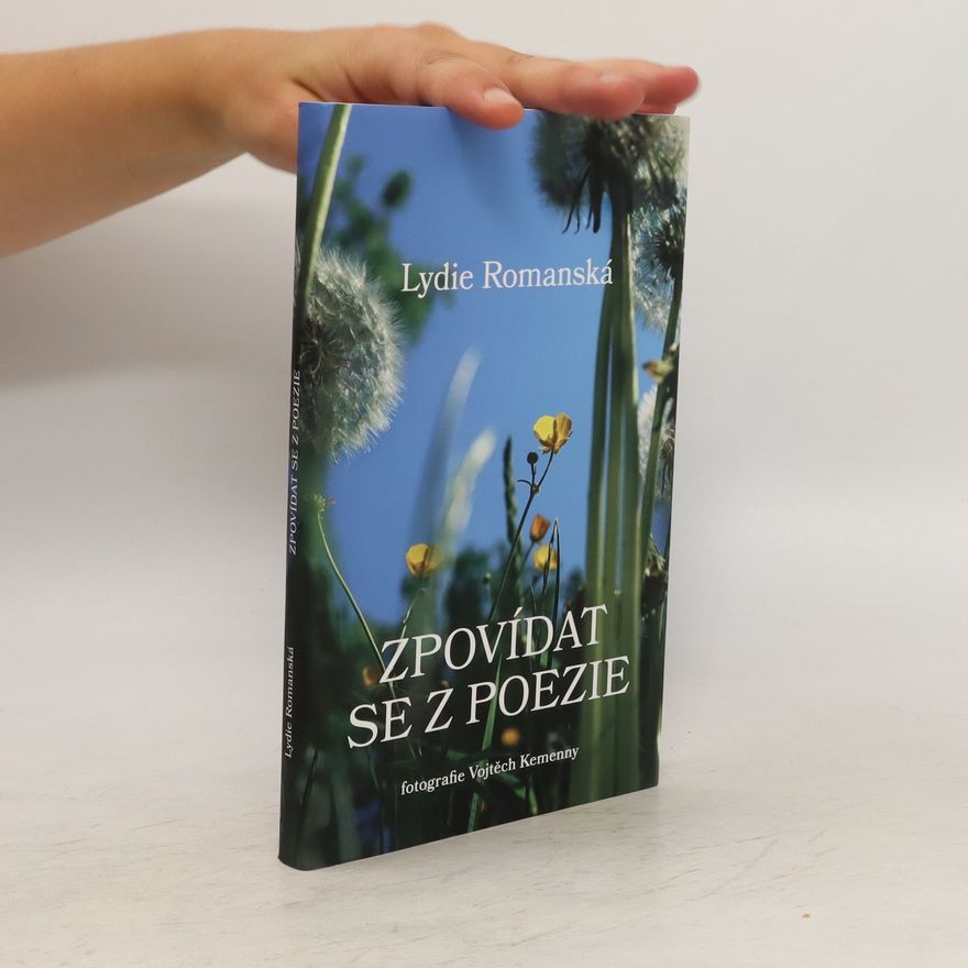 Lydie Romanská Zpovídat se z poezie