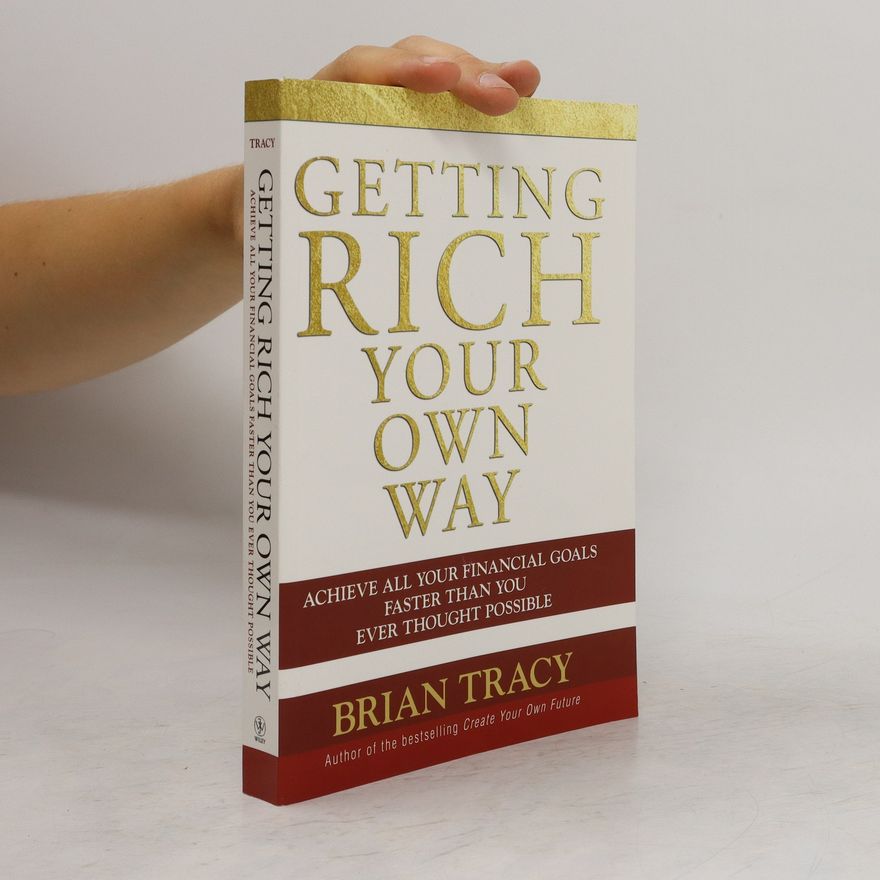 Brian Tracy Getting Rich Your Own Way