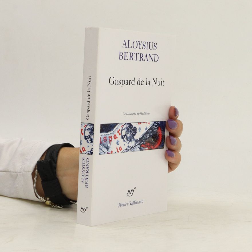Aloysius Bertrand Gaspard de la Nuit