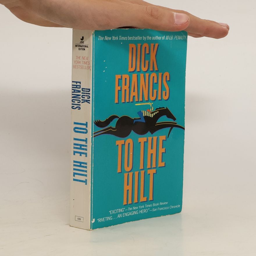 Dick Francis To the Hilt