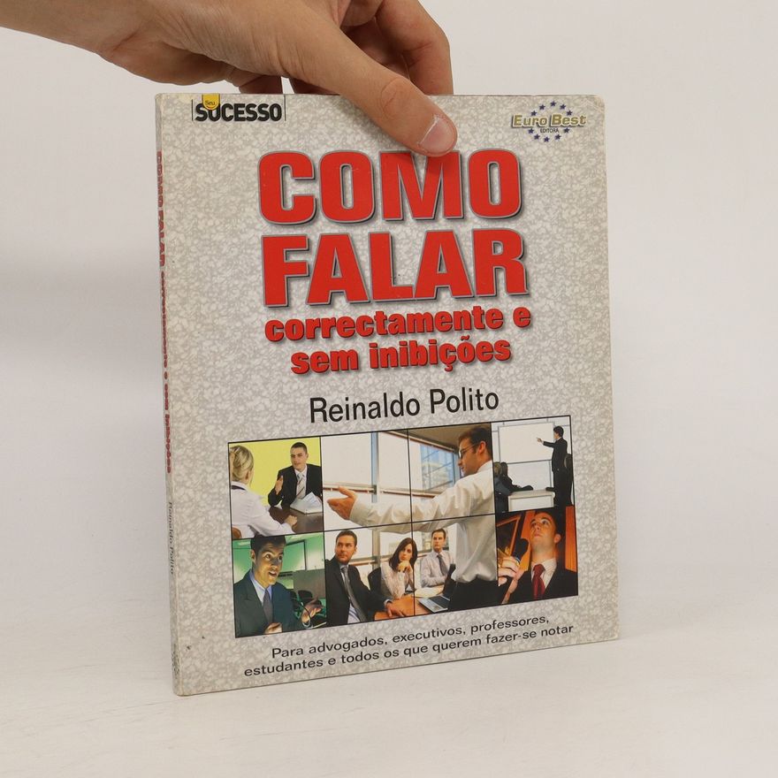 Reinaldo Polito Como falar correctamente e sem inibições