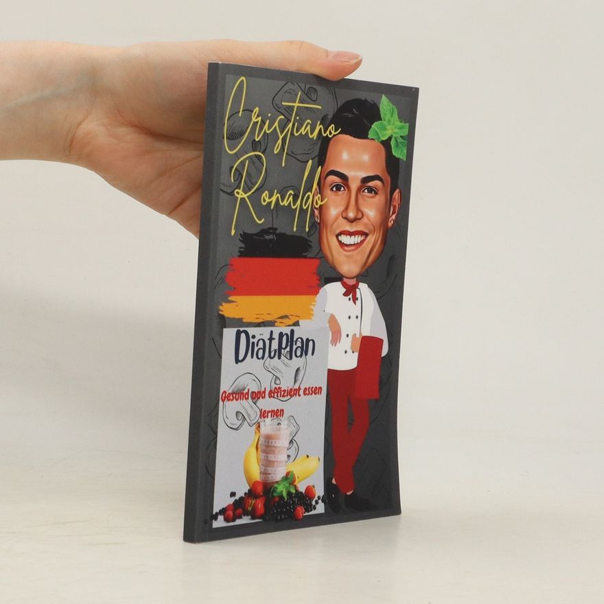 Kolektiv autorů Cristiano Ronaldo. Diät Plan