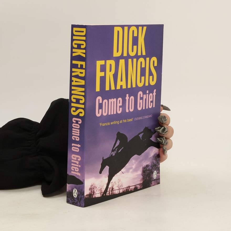 Dick Francis Come To Grief