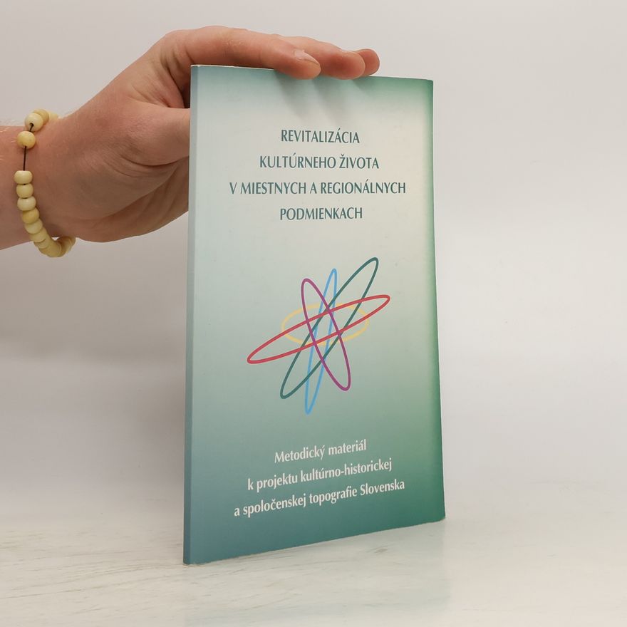 Various authors Revitalizácia kultúrneho života v miestnych a regionálnych podmienkach