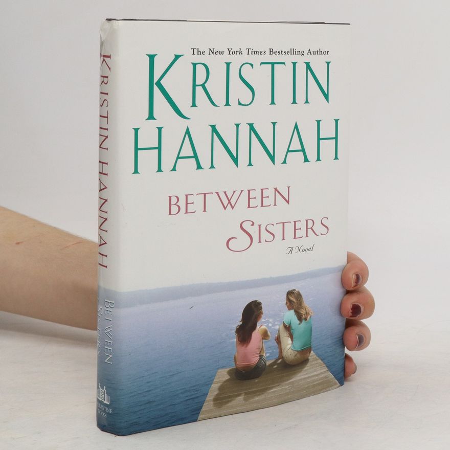 Kristin Hannah Between Sisters