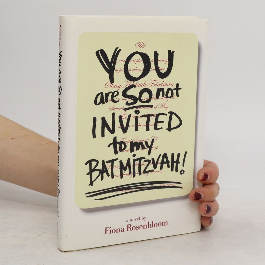 Fiona Rosenbloom You Are So Not Invited to My Bat Mitzvah!