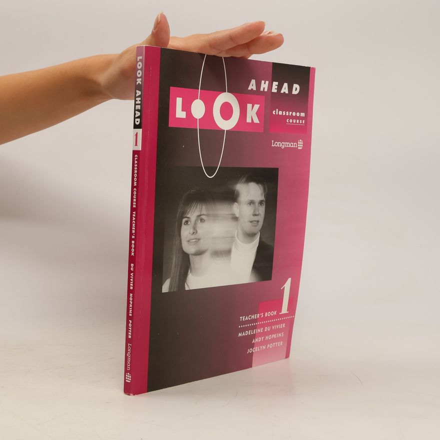 Jocelyn Potter Look Ahead Classroom Course : Teacher's Book 1