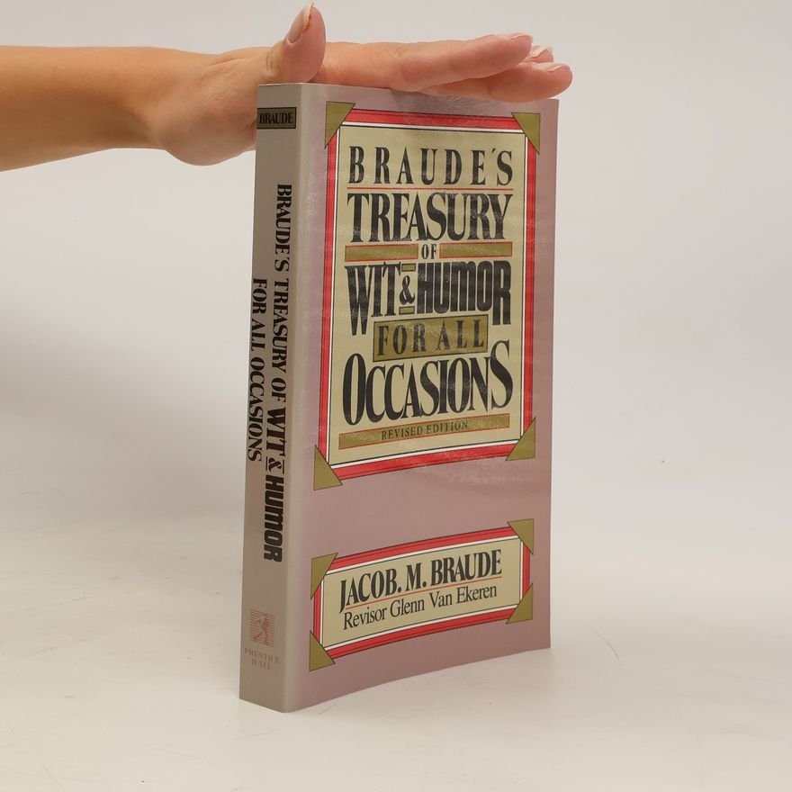 Jacob Morton Braude Braude's Treasury of Wit and Humor for all Occasions