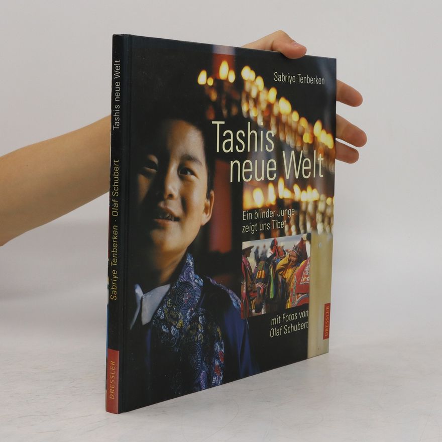 Sabriye Tenberken Tashis neue Welt