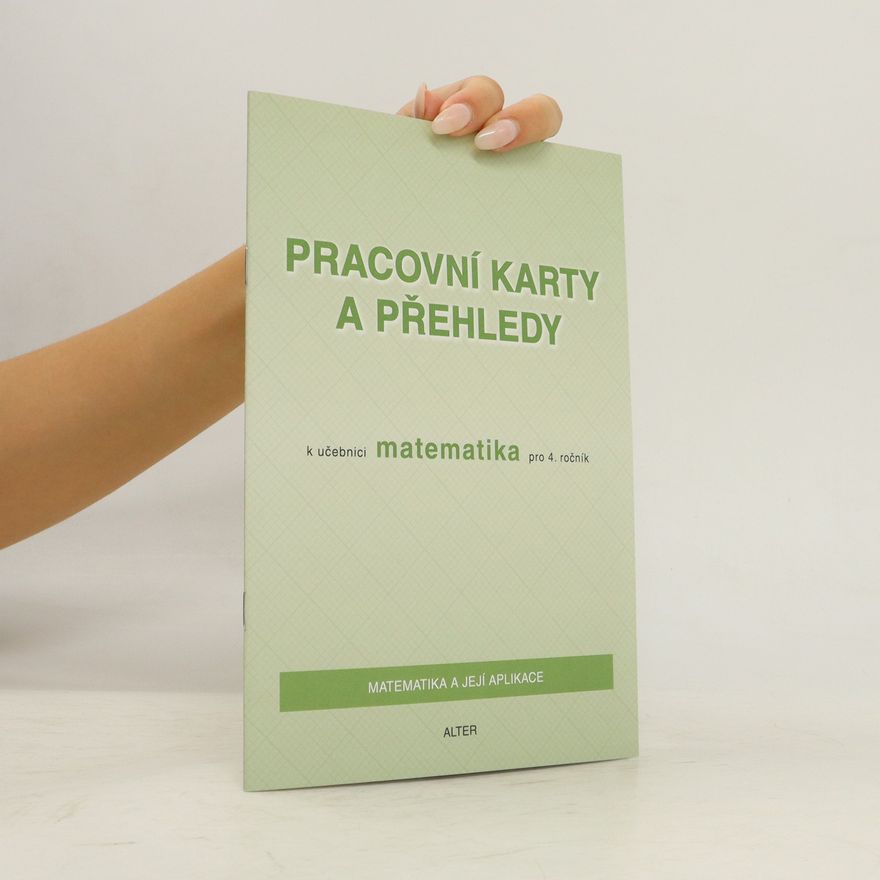 Kolektiv autorů Pracovní karty a přehledy k učebnici matematika pro 4. ročník