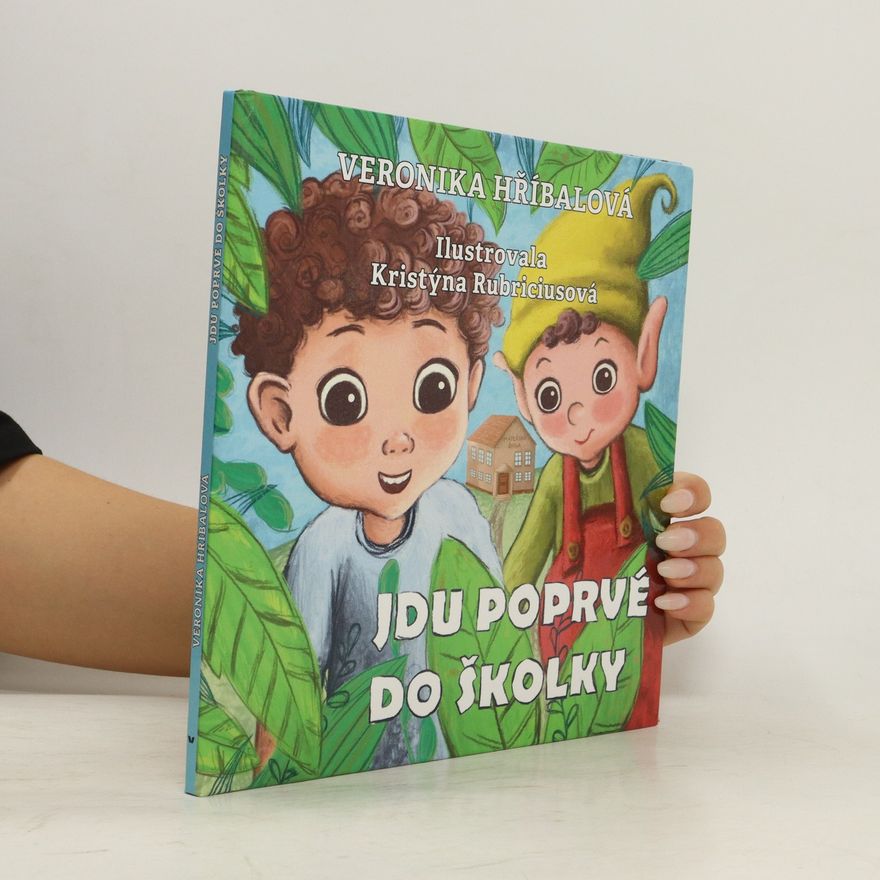 Kristýna Rubriciusová Jdu poprvé do školky