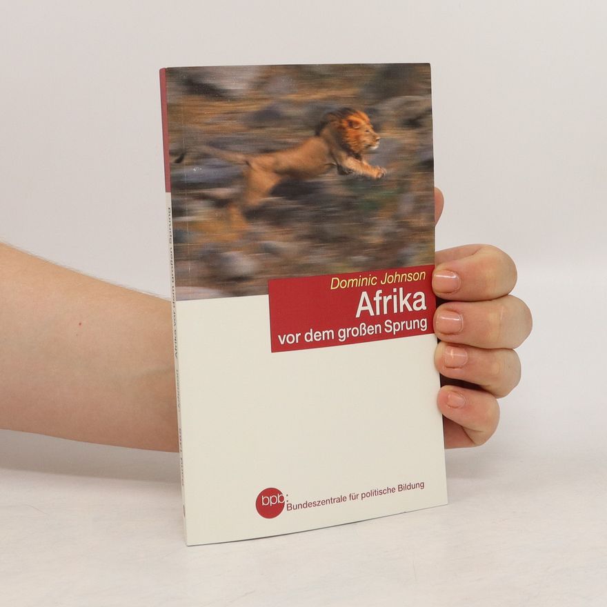 Dominic Johnson Afrika vor dem großen Sprung