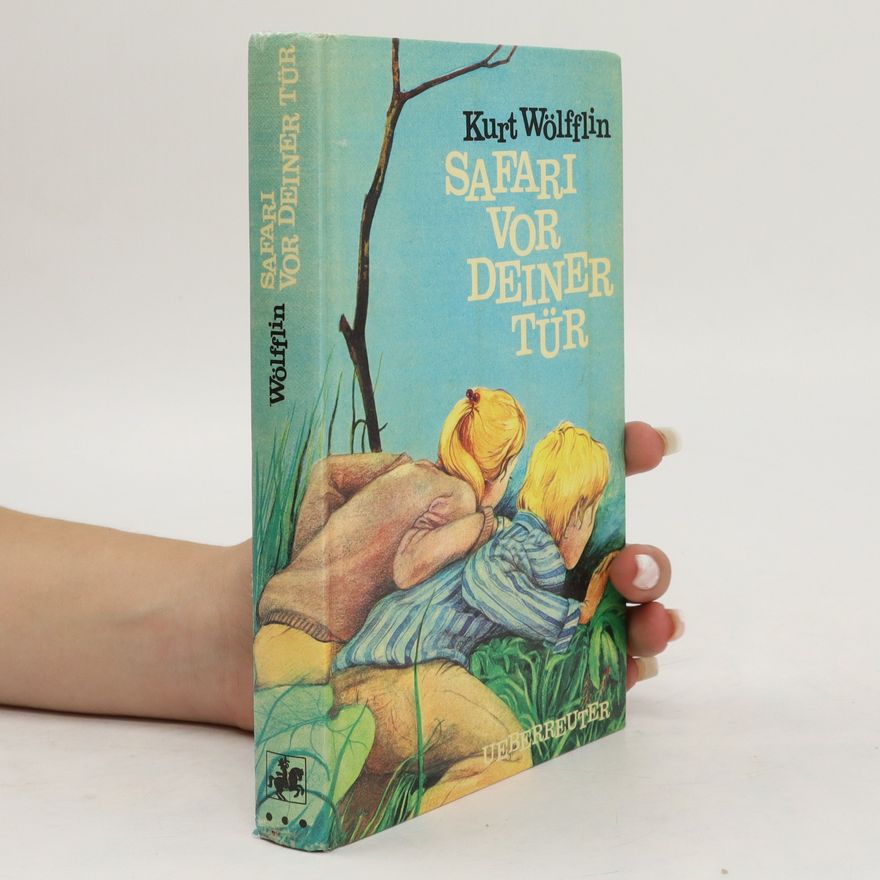 Kurt Wölflingseder Safari vor deiner Tür