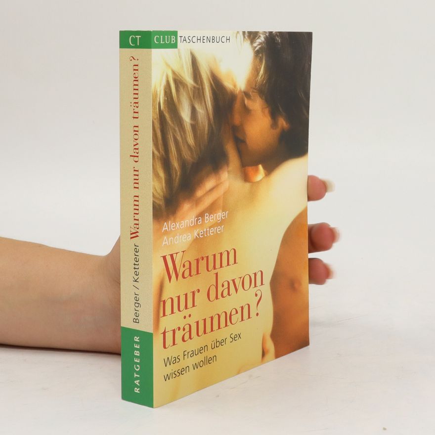 Alexandra Berger Warum nur davon träumen?