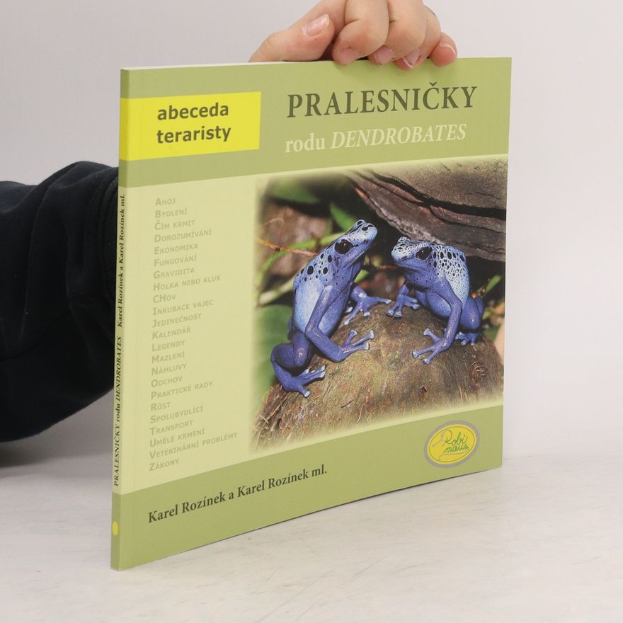 Karel Rozínek Pralesničky rodu Dendrobates