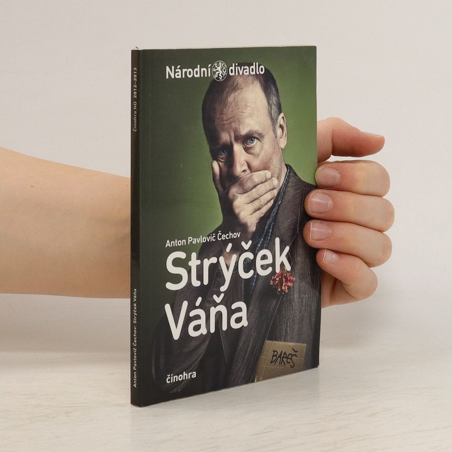 Anton Pavlovič Čechov Strýček Váňa : činohra
