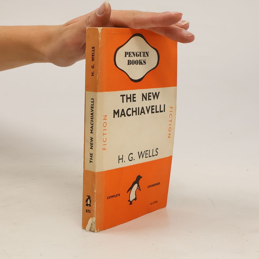 H. G. Wells The New Machiavelli
