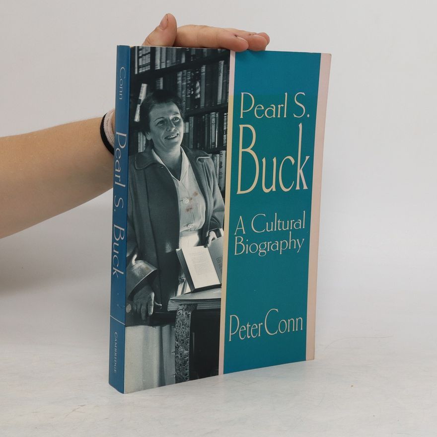 Peter J Conn Pearl S. Buck