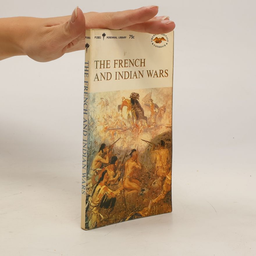 Kolektiv autorů The French and Indian Wars