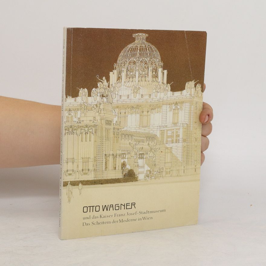 Peter Haiko Otto Wagner und das Kaiser Franz Josef-Stadtmuseum.