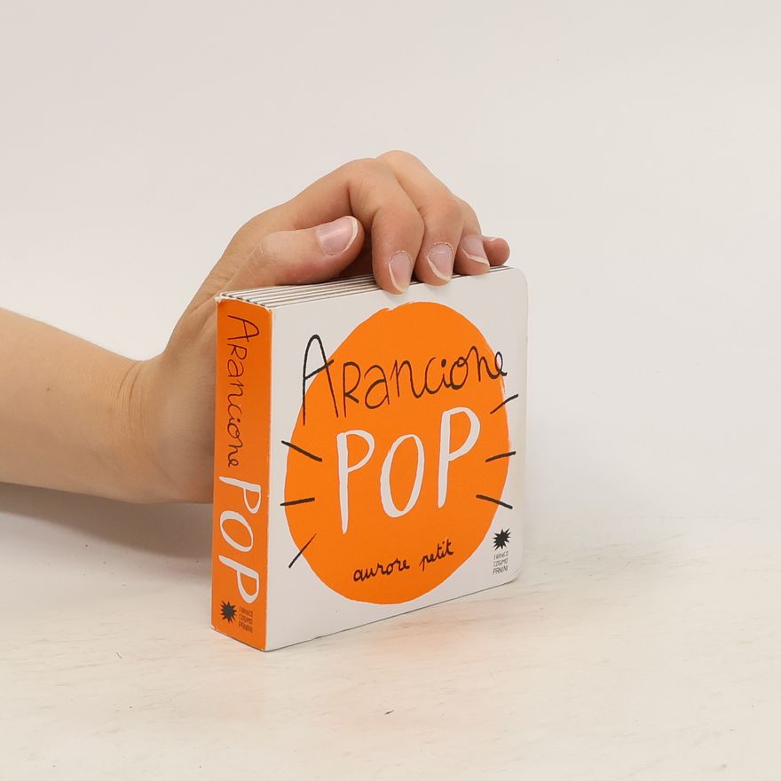 Aurore Petit Arancione pop. Ediz. illustrata