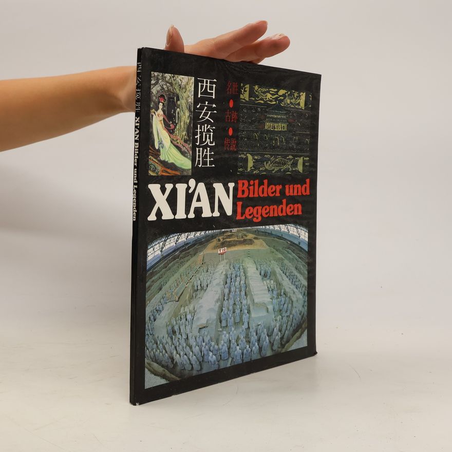 Autorenkollektiv Xi'an. Bilder und Legenden