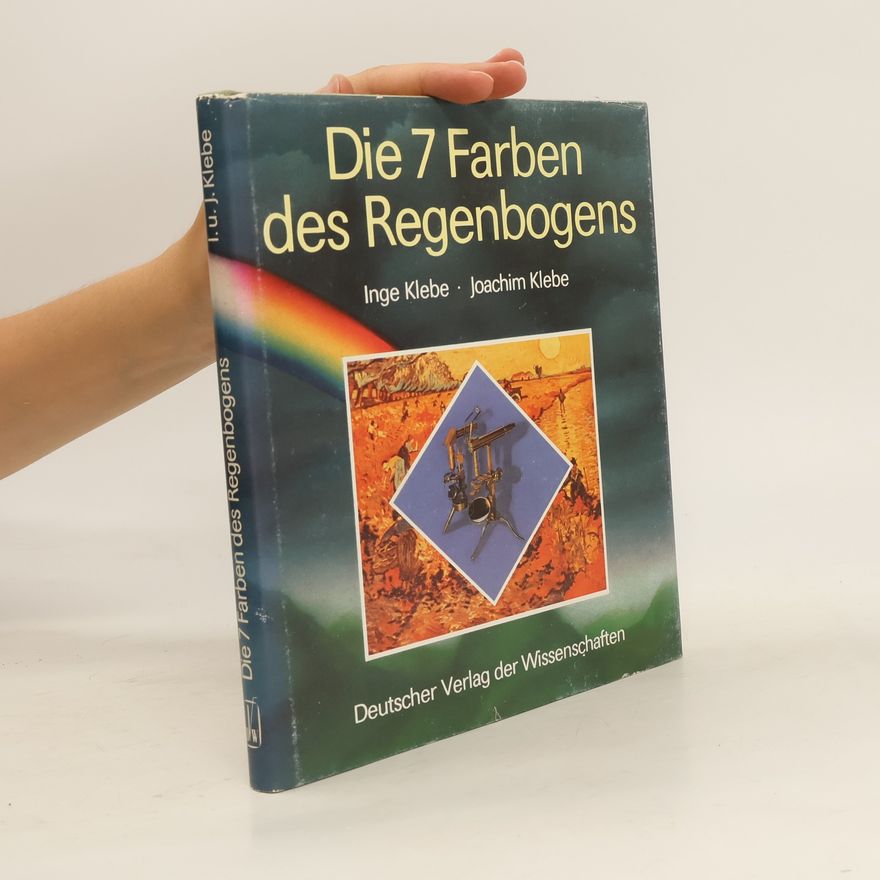 Inge Klebe Die 7 Farben des Regenbogens