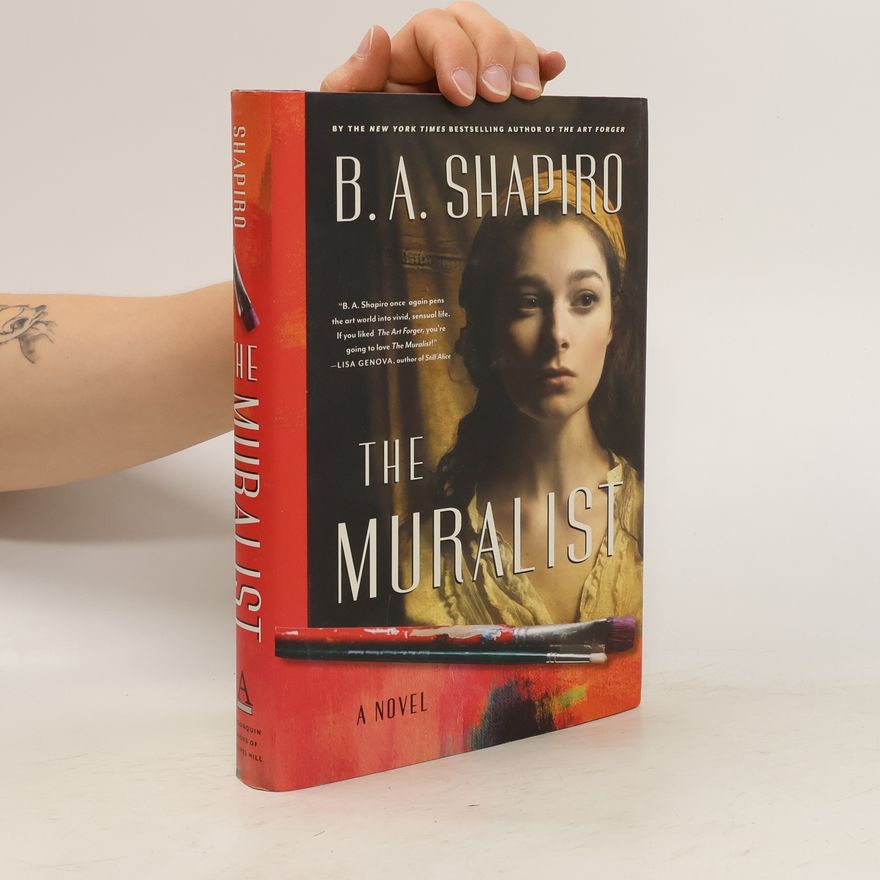 B. A. Shapiro The Muralist