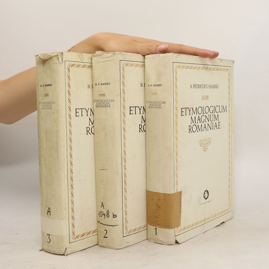 Bogdan Petriceicu Hasdeu Etymologicum Magnum Romaniae 1-3