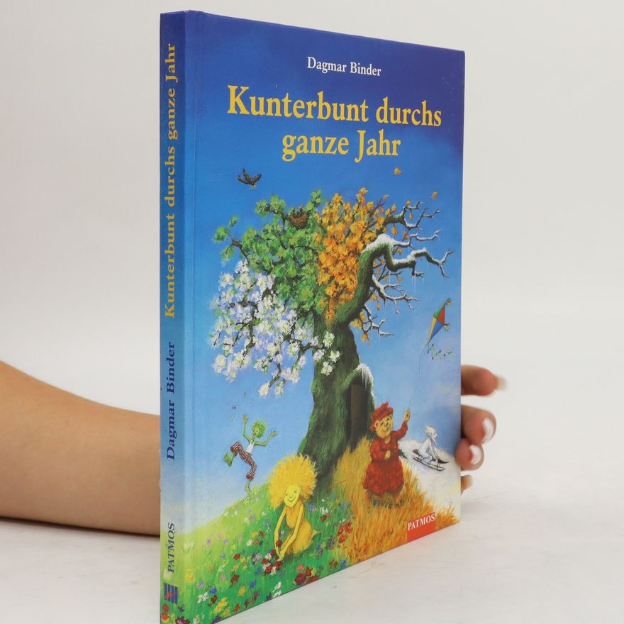 Dagmar Binder Kunterbunt durchs ganze Jahr