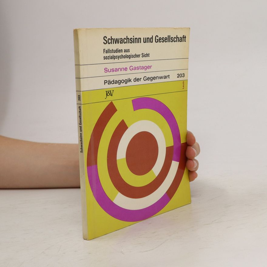 Susanne Gastager Schwachsinn und Gesellschaft