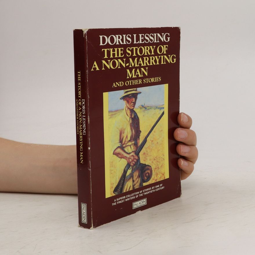 Doris Lessingová The Story of a Non-Marrying Man and Other Stories