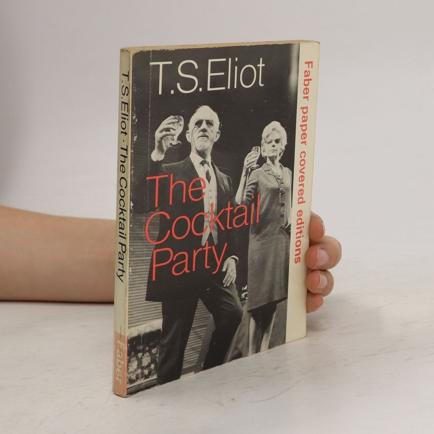 T. S. Eliot The Cocktail Party