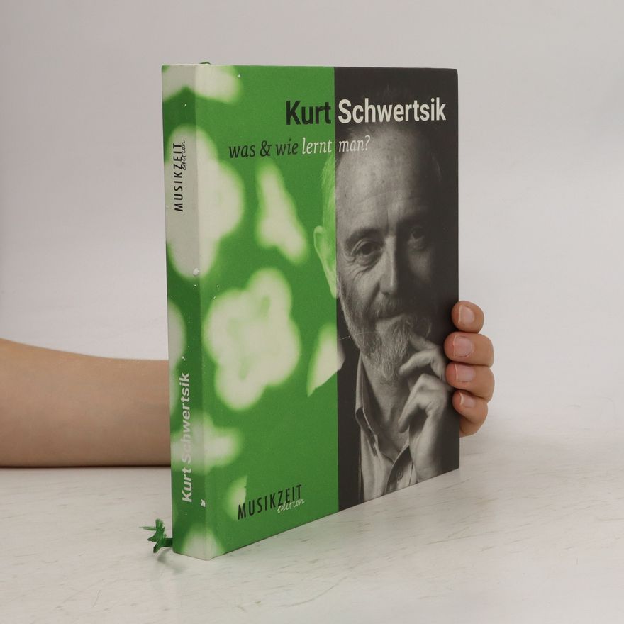 Kurt Schwertsik Was & wie lernt man?