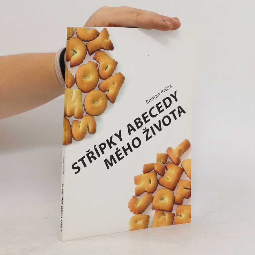 Roman Průša Střípky abecedy mého života
