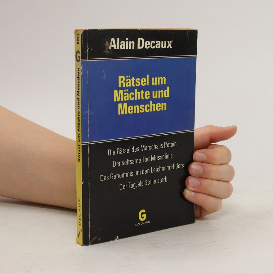 Alain Decaux Rätsel um Mächte und Menschen