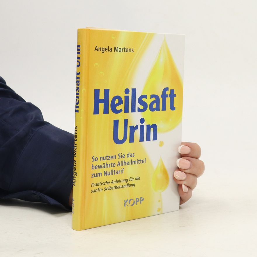 Angela Martens Heilsaft Urin