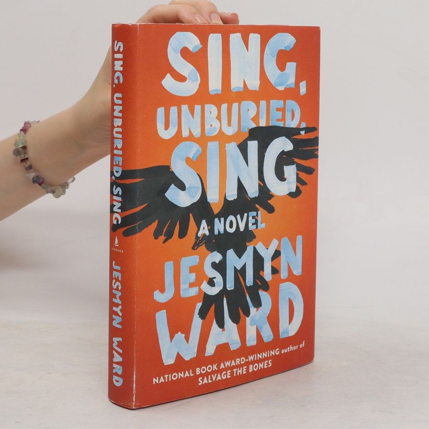 Jesmyn Ward Sing, Unburied, Sing