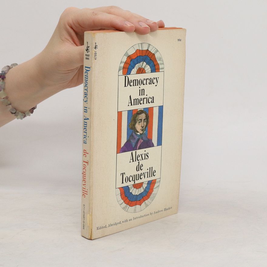 Alexis de Tocqueville Democracy in America