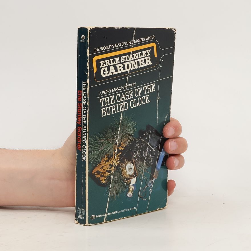 Erle Stanley Gardner The Case of the Buried Clock